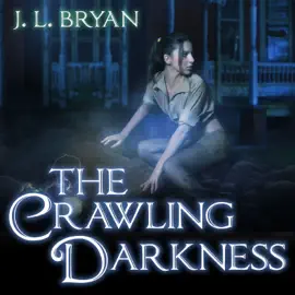 The Crawling Darkness (Ellie Jordan, Ghost Trapper)