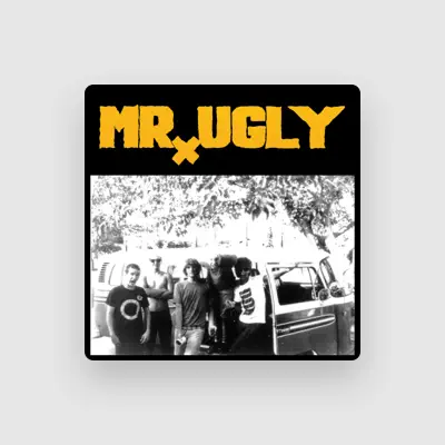 Listen to Mr. Ugly, watch music videos, read bio, see tour dates & more!