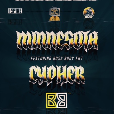 Minnesota Cypher (feat. I Spire, Big Tray & Killa Beat) [Boss Body Cut] - Single