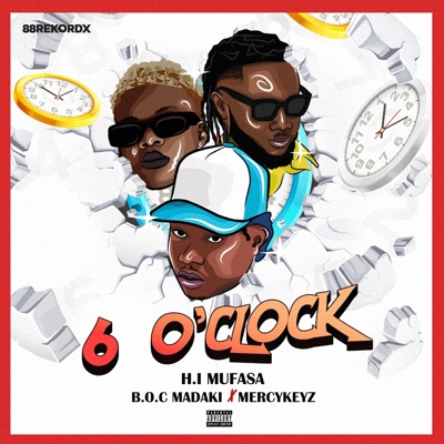 6 O'clock (feat. B.O.C Madaki & Marcykeyz) - Single