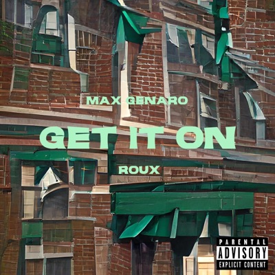 GET IT ON (feat. Roux) - Single