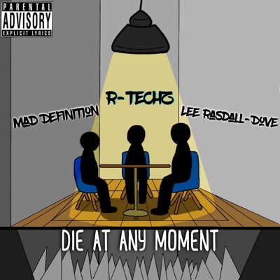 Die At Any Moment (feat. Lee Rasdall-Dove & Mad Definition) - Single