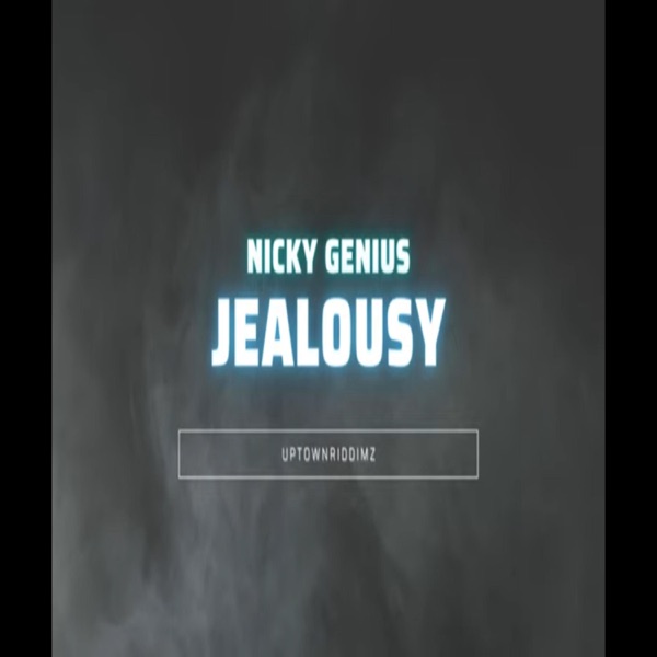 Jealousy (feat. Nicky Genius)