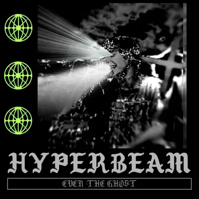 Ascolta 'Hyperbeam - Single' di Ever the Ghost