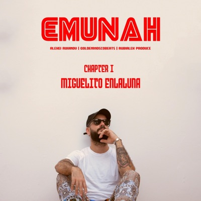 EMUNAH CAPITULO 01 (feat. MIGUELITO ENLALUNA) - Single