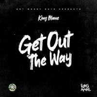Get Out the Way - Single - King Mane