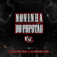 Novinha do Popotão - Single - Mc Raf, Dj Gs da Reta velha & Dj Fernando Junior