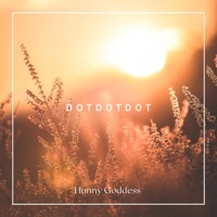DotDotDot - Single - Hunny Goddess