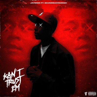 Kan't Trust Em (feat. BounceBackSmekoh) - Single