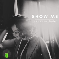 Show Me - Single - Rebecca Jade