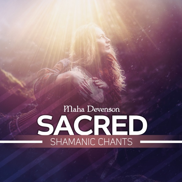 Sacred Shamanic Chants
