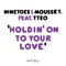 Holdin' On To Your Love (feat. TTeo) [Extended Mix] artwork