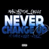 Never Change Up (feat. Baby Riccy & Renz) - Single