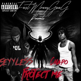 Protect me (feat. FMG chapo) Seyyless