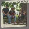 On the Porch (feat. Drix & Brandon Justice) - Single