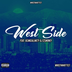 West Side (feat. UcancallmeTY, EZ$mONEY & Doggy Maxx) [Radio Edit]