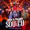 Quem Tá Pegando Sou Eu (Ao Vivo) [feat. Ícaro e Gilmar] - Single