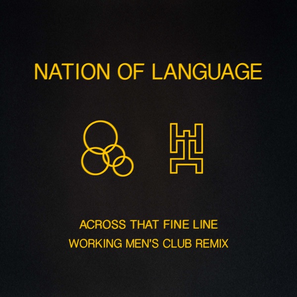 Across That Fine Line (Working Men's Club Remix) - Single