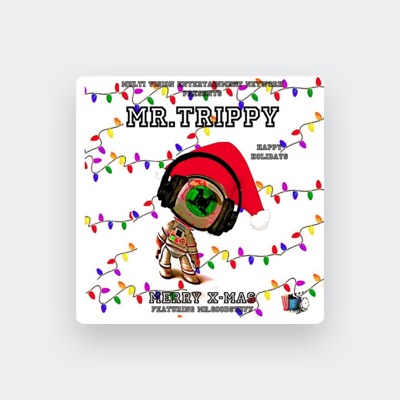 Listen to Mr. Trippy, watch music videos, read bio, see tour dates & more!