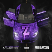 Porsche Muzik (feat. Kollosus) - Single - Beezy B