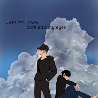 Look Into My Eyes (feat. Yami,) - Single - LSP1