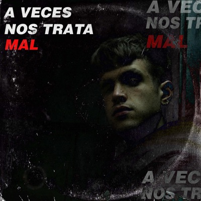 A veces nos trata mal - Single