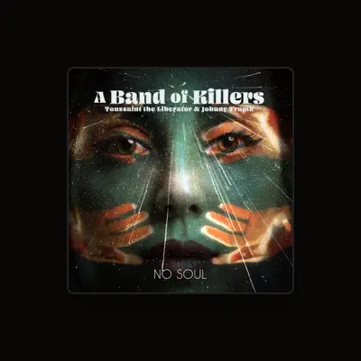 Listen to A Band of Killers, watch music videos, read bio, see tour dates & more!