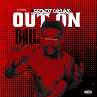 Out On Bail, Pt. 6 - #Dre West Oakland