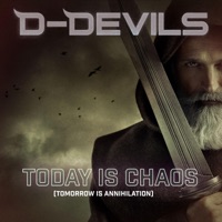 Today Is Chaos (Tomorrow Is Annihilation) - Single - D-Devils & Adryx-G