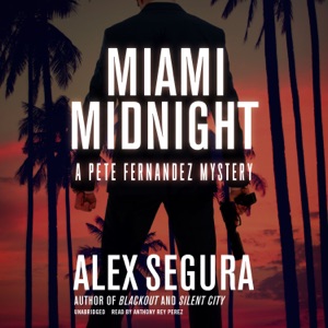 Miami Midnight: A Pete Fernandez Mystery (The Pete Fernandez Series)