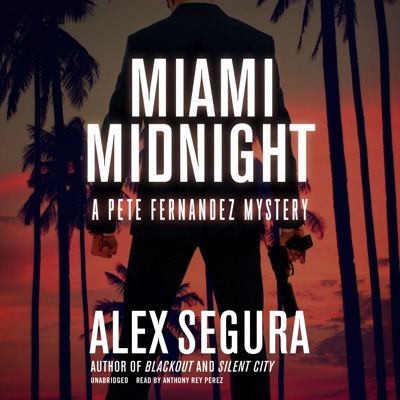 Miami Midnight: A Pete Fernandez Mystery (The Pete Fernandez Series)