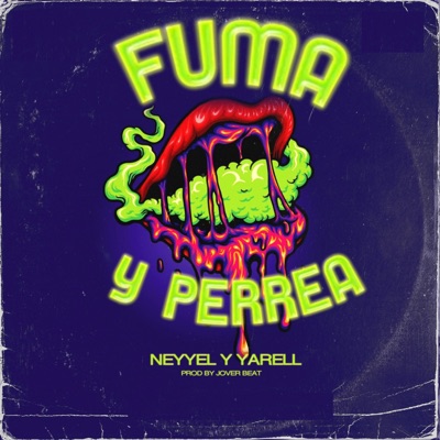 Fuma Y Perrea - Single