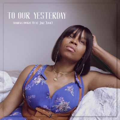 To Our Yesterday (feat. Jake Isaac) - Single