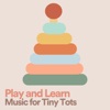 Play and Learn Music for Tiny Tots