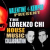 Valentine & Kemper Presents the Lorenzo Chi House Music Collaboration - EP