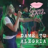 Dame Tu Alegría (En Vivo) - Single