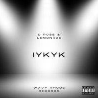 iykyk (feat. Lemon4de) - Single - D Rose