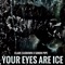Your Eyes Are Ice - Clare Easdown lyrics