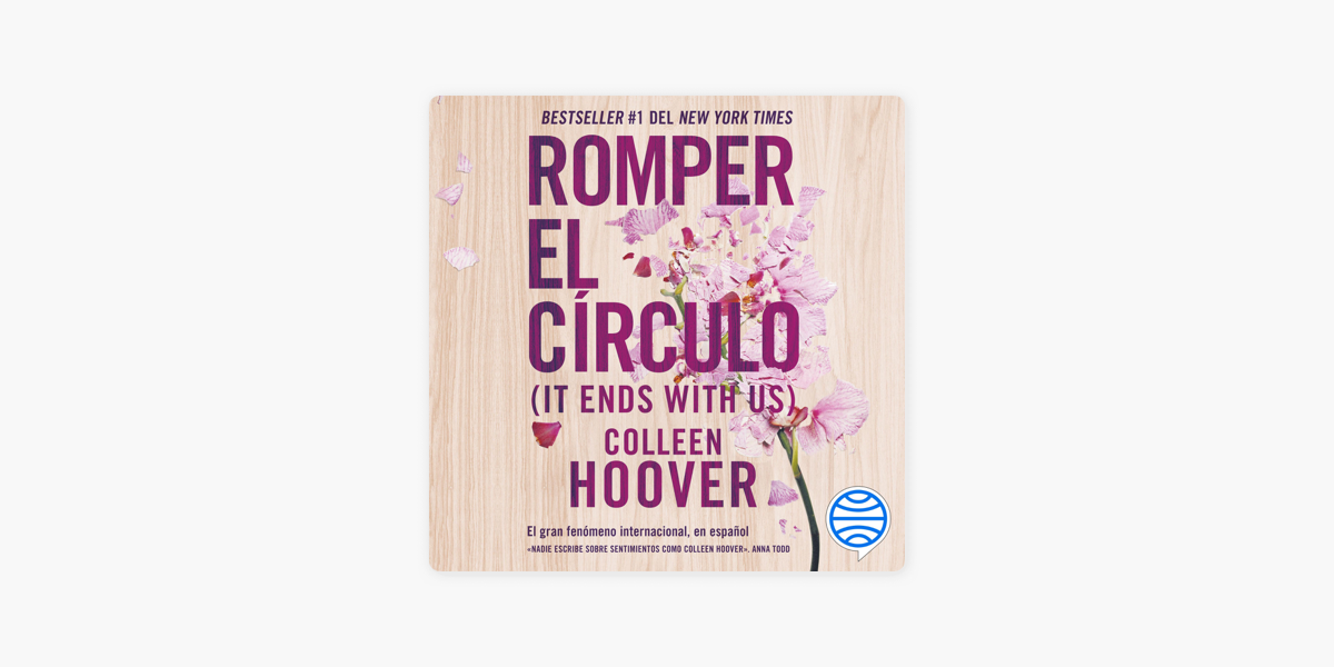 Romper el círculo (It Ends with Us) (Español neutro) on Apple Books