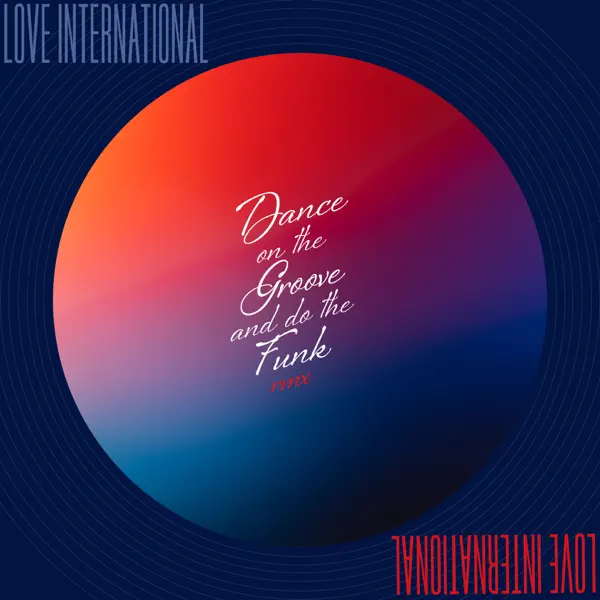 Dance On The Groove And Do The Funk (Marco Fratty & Marco Flash Remix Radio Edit) — Love International