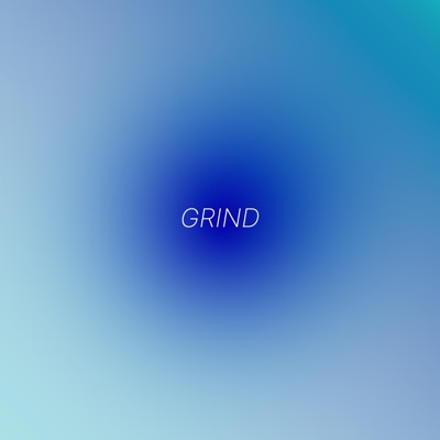 GRIND - Single