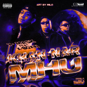 Khan Nar Mhu (feat. X Boxin)