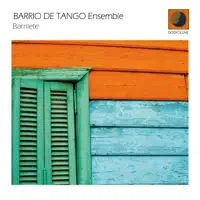 Milonga de Mis Amores — Barrio de Tango Ensemble