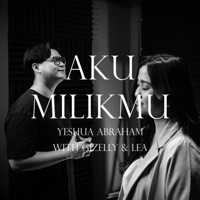 Aku Milik-Mu (feat. Gizelly Saragih & Lea) - Single - Yeshua Abraham