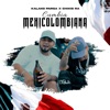 Cumbia Méxicolombiana (feat. Chikis Ra) - Single