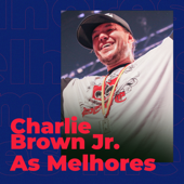 Charlie Brown Jr. - As Melhores