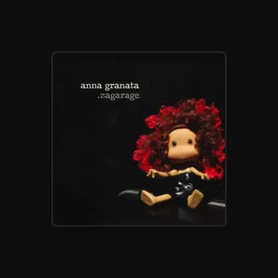 Listen to Anna Granata, watch music videos, read bio, see tour dates & more!