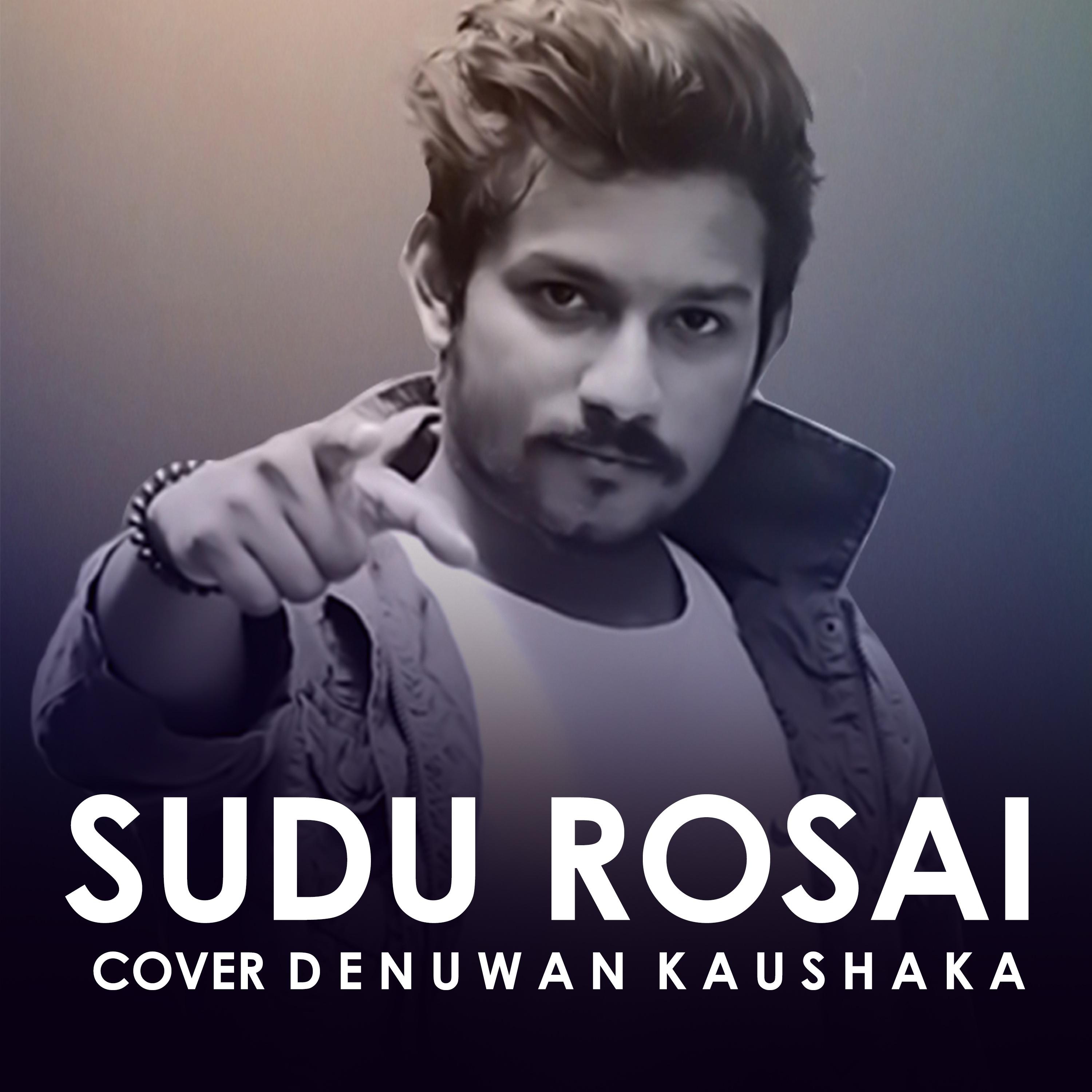 Denuwan Kaushaka - Sudu Rosai Muna Pura (Cover)