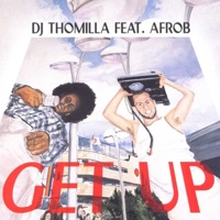 Get Up (feat. Afrob) - EP - DJ Thomilla