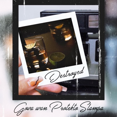 DESTROYED (feat. SLAMPA & PROTEKTO) - Single
